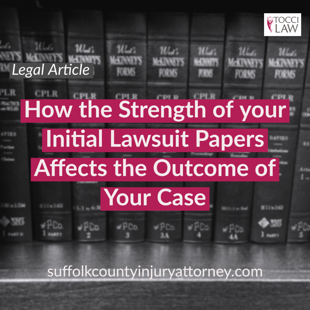 How the Strength of your Initial Lawsuit Papers Affects the Outcome of your Case: