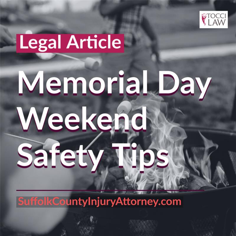 Memorial Day Weekend Safety Tips, Personal Injury, Tocci Law