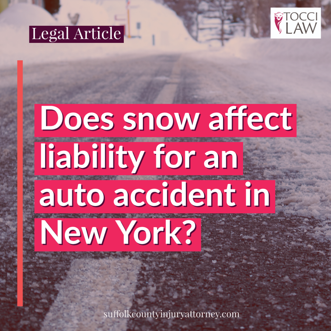 Does snow affect liability for an auto accident in New York?